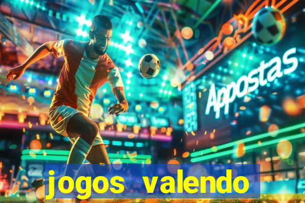 jogos valendo dinheiro online